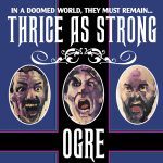Ogre – «Thrice As Strong» (2019)