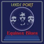 Leeds Point – «Equinox Blues» (2019)