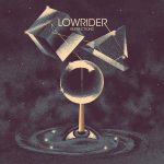 Lowrider – “Refractions”; Perros viejos del desierto…
