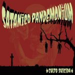 Satánico Pandemonium – “Culto Suicida”; Nunsploitation…