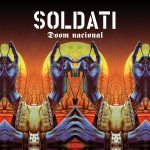 Soldati – “Doom Nacional”; Cautivados de su propio cautiverio…