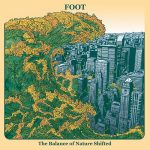 Foot – “The Balance Of Nature Shifted”; La gran resaca de los 90…