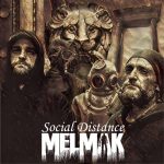 Desenchufamos los cables con «Social Distance», la nueva propuesta de Melmak