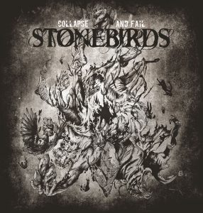 “Collapse And Fail”; Stonebirds firma su mejor álbum hasta la fecha…