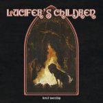 Lucifer’s Children – “Devil Worship” (2020)