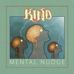 Kind – “Mental Nudge” (2020)