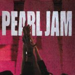 Clásicos Del Grunge; “Ten”, la huella indeleble de Pearl Jam
