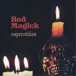 Bad Magick – “Superstition”; Deleite y ocultismo setentero, como revelador debut…