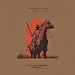 “Legends Of The Desert”: Volume 1 Palehorse/Palerider & Lord Buffalo