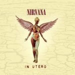 Clásicos Del Grunge; “In Utero”, crónicas de un hombre moribundo…