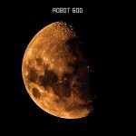 Robot God – “Silver Buddha Dreaming” (2020)