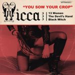 Wicca – “You Sow Your Crop”; Sembrando el destino…