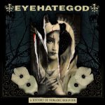Eyehategod – “A History Of Nomadic Behavior”; Nihilismo aplastante…