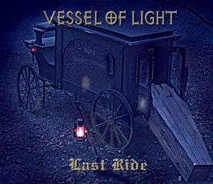 Vessel Of Light – “Last Ride” (2020)