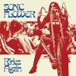 Sonic Flower – “Rides Again”; Velocidad de crucero…