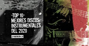 -TOP 10- Mejores Discos Instrumentales del 2020