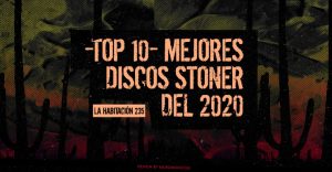 -TOP 10- Mejores Discos Stoner del 2020