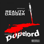“Reality Dagger”, el ascenso de Dopelord sigue su curso…