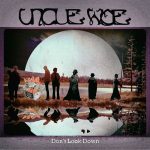 Fondeamos en “Don’t Look Down”, el nuevo EP de Uncle Woe