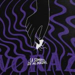 La Sombra De Mi Madre levanta el vuelo con su primer single; “Voraz”