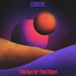 The Sun Or The Moon – «Cosmic» (2021)