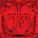 Sonidos Del Ayer; Projeto Caixa Preta – “Mundo Cão” (2013)