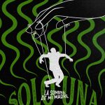 “Solo Una” nos desvela el segundo sencillo de La Sombra De Mi Madre