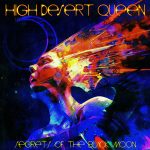 High Desert Queen – “Secrets Of The Black Moon”; Enterrando secretos…