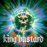 King Bastard – “It Came From The Void”; Demencia espacial…