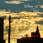 Nothing Is Real – “Transmissions Of The Unearthly” (2021)