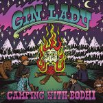 Gin Lady – “Camping With Bodhi” (2021)