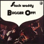 Ecos De Sabbath; Stack Waddy – “Bugger Off!” (1972)