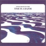 Stone House On Fire – “Time Is A Razor” (2022)