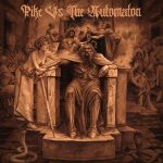 “Pike vs The Automaton»; la visión salvaje de Matt Pike