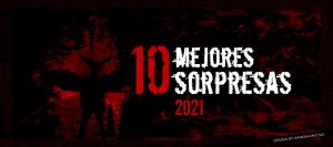 – TOP 10- Mejores Sorpresas del 2021