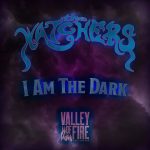 The Watchers anuncia sus intenciones para este 2022 con el single “I Am The Dark”