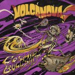 Volcanova desatados en su última acción, “Cosmic Bullshit”