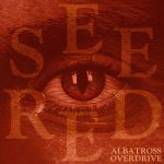 Albatross Overdrive – “Eye See Red” (2022)