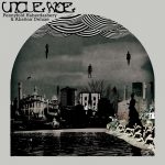 Uncle Woe – “Pennyfold Haberdashery & Abattoir Deluxe” (2022)