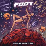 “You Are Weightless”, el envolvente marco sonoro de Foot