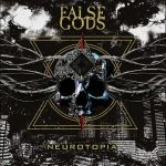 “Neurotopia”, significativo y contundentemente emocional regreso de False Gods