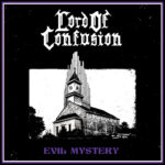 Lord Of Confusion – “Evil Mystery” (2022)