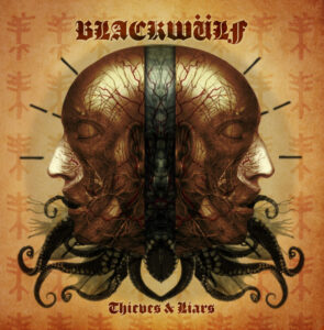 Blackwülf – “Thieves & Liars”; Cuestión de actitud…