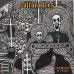 Cultura Tres – “Camino De Brujos” (2023)