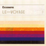 Exxasens – “Le Voyage” (2022)