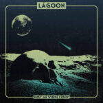 LáGoon – “Bury Me Where I Drop” (2022)