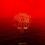 Elephant Groove – “Annihilation” (2023)