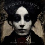 Spotlights – “Alchemy For The Dead” (2023) 