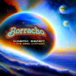 Borracho lanza por sorpresa el doble single “Kozmic Safari” y “The Deep Unknown”