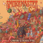 Smokemaster – “Cosmic Connector” (2023)